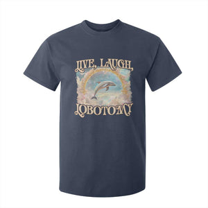 Funny Dolphin Meme T Shirt For Kid Live Laugh Lobotomy TS09 Navy Print Your Wear