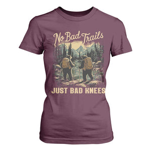 Hiking T Shirt For Women No Bad Trails Just Bad Knees TS09 Maroon Print Your Wear