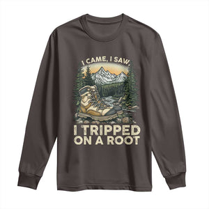 Hiking Long Sleeve Shirt I Came I Saw I Tripped On A Root TS09 Dark Chocolate Print Your Wear