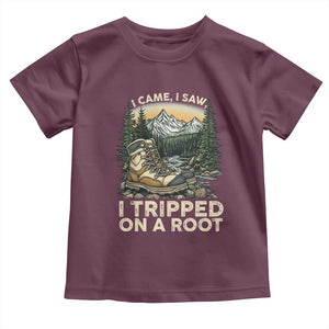 Hiking Toddler T Shirt I Came I Saw I Tripped On A Root TS09 Maroon Print Your Wear