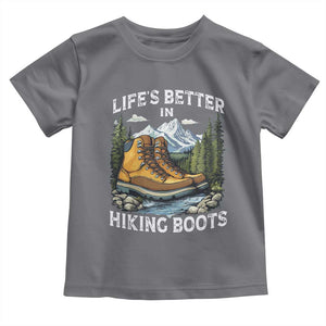Hiking Toddler T Shirt Life's Better in Hiking Boots TS09 Charcoal Print Your Wear