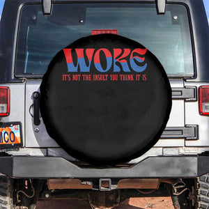 Woke It's Not An Insult You Think Spare Tire Cover TS09 No hole Black Print Your Wear