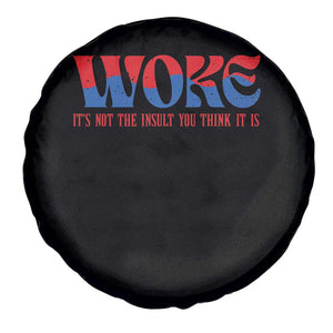 Woke It's Not An Insult You Think Spare Tire Cover TS09 Print Your Wear