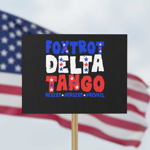 FDT Foxtrot Delta Tango Protest Sign TS09 Horizontal 18" × 24" Black Print Your Wear