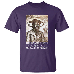 Funny Blackbeard Sarcastic Joke T Shirt The Beatings Will Continue until Morale Improves TS09 Purple Print Your Wear