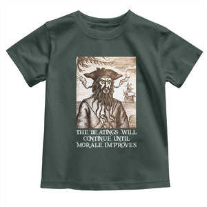 Funny Blackbeard Sarcastic Joke Toddler T Shirt The Beatings Will Continue until Morale Improves TS09 Dark Forest Green Print Your Wear