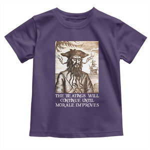 Funny Blackbeard Sarcastic Joke Toddler T Shirt The Beatings Will Continue until Morale Improves TS09 Purple Print Your Wear