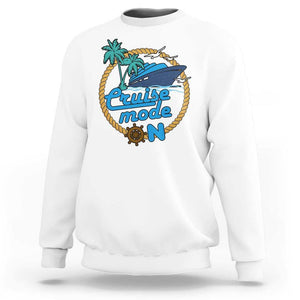 Cruise Mode On Cruising Summer Vacation Sweatshirt TS09 White Print Your Wear