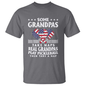 Funny Some Grandpas Take Naps Real Grandpas Play Pickleball T Shirt TS09 Charcoal Print Your Wear