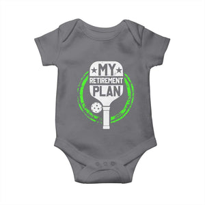 Funny Retirement Plan Retired Pickleball Player Baby Onesie TS09 Charcoal Print Your Wear