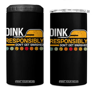 Funny Pickleball 4 in 1 Can Cooler Tumbler Dink Responsibly Don't Get Smashed TS09 One Size: 16 oz Black Print Your Wear