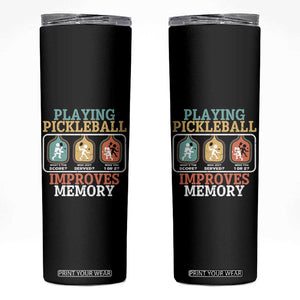Funny Playing Pickleball Improves Memory Retro Skinny Tumbler TS09 Black Print Your Wear
