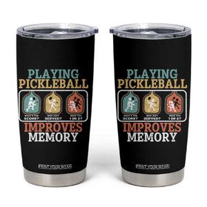 Funny Playing Pickleball Improves Memory Retro Tumbler Cup TS09 Black Print Your Wear