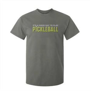 It's A Good Day To Play Pickleball T Shirt For Kid TS09 Military Green Print Your Wear