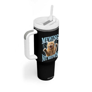 Funny Meme Cat Mewing Not Meowing Tumbler With Handle TS09 Print Your Wear