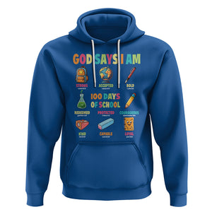 God Says I Am 100 Days Of School Christ Hoodie TS09 Royal Blue Printyourwear