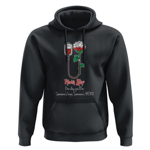 Nurse Hoodie Never Stop One Day You'll Be Someone's Hope Someone's Hero TS09 Black Printyourwear
