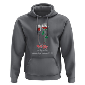 Nurse Hoodie Never Stop One Day You'll Be Someone's Hope Someone's Hero TS09 Charcoal Printyourwear
