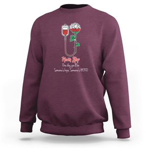 Nurse Sweatshirt Never Stop One Day You'll Be Someone's Hope Someone's Hero TS09 Maroon Printyourwear