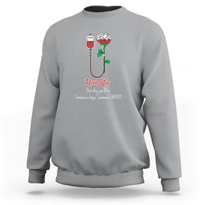 Nurse Sweatshirt Never Stop One Day You'll Be Someone's Hope Someone's Hero TS09 Sport Gray Printyourwear