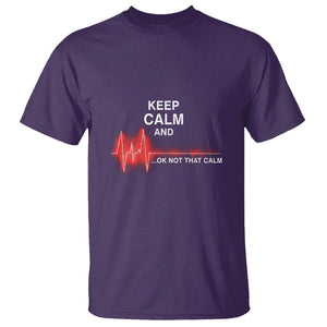 Funny Nurse T Shirt Keep Calm And... Ok Not That Calm TS09 Purple Printyourwear