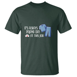 Funny Nurse T Shirt It's Always Pajama Day At This Job TS09 Dark Forest Green Printyourwear