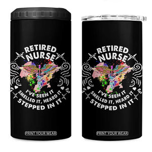 Retired Nurse 4 in 1 Can Cooler Tumbler I've Seen It Smelled It Heard It Stepped In It Retirement TS09 One Size: 16 oz Black Print Your Wear