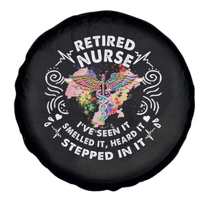 Retired Nurse Spare Tire Cover I've Seen It Smelled It Heard It Stepped In It Retirement TS09 Print Your Wear