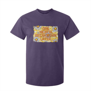 Funny One Mental Breakdown Later T Shirt For Kid Daisy Mental Health TS09 Purple Print Your Wear