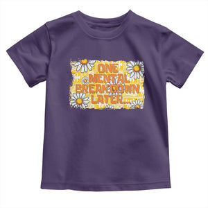 Funny One Mental Breakdown Later Toddler T Shirt Daisy Mental Health TS09 Purple Print Your Wear