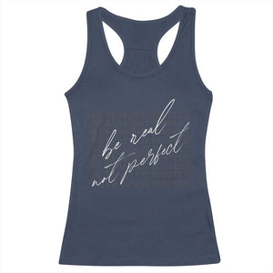 Be Real Not Perfect Racerback Tank Top TS09 Navy Print Your Wear