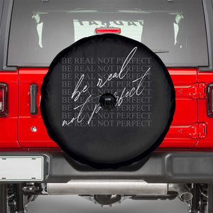 Be Real Not Perfect Spare Tire Cover TS09 Black Print Your Wear