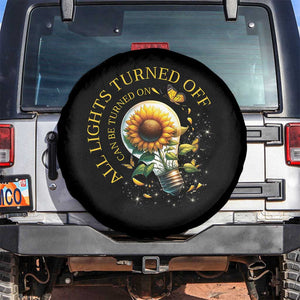Mental Health Motivation Quote Spare Tire Cover All Lights Turned Off Can Be Turned On TS09 No hole Black Print Your Wear