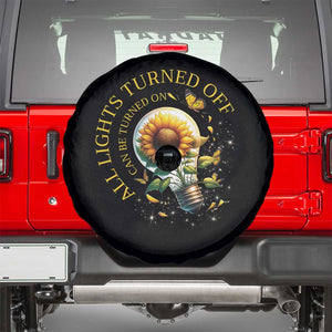 Mental Health Motivation Quote Spare Tire Cover All Lights Turned Off Can Be Turned On TS09 Black Print Your Wear