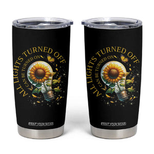 Mental Health Motivation Quote Tumbler Cup All Lights Turned Off Can Be Turned On TS09 Black Print Your Wear