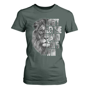 Don't Let the Hard Days Win T Shirt For Women Lion Power Mental Health Warrior TS09 Dark Forest Green Print Your Wear