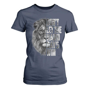 Don't Let the Hard Days Win T Shirt For Women Lion Power Mental Health Warrior TS09 Navy Print Your Wear