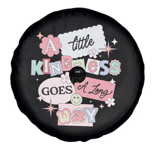 Inspirational A Little Kindness Goes A Long Way Spare Tire Cover TS09 Print Your Wear