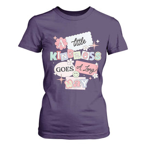 Inspirational A Little Kindness Goes A Long Way T Shirt For Women TS09 Purple Print Your Wear