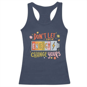 Don't Let Their Energy Change Yours Racerback Tank Top TS09 Navy Print Your Wear