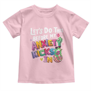 Funny Frog Let's Do This Before My Anxiety Kicks In Toddler T Shirt TS09 Light Pink Print Your Wear