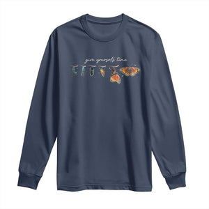 Inspirational Quote Long Sleeve Shirt Give Yourself Time Butterfly Motivational TS09 Navy Print Your Wear