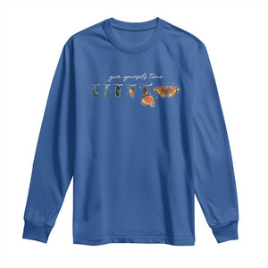Inspirational Quote Long Sleeve Shirt Give Yourself Time Butterfly Motivational TS09 Royal Blue Print Your Wear