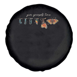 Inspirational Quote Spare Tire Cover Give Yourself Time Butterfly Motivational TS09 Print Your Wear