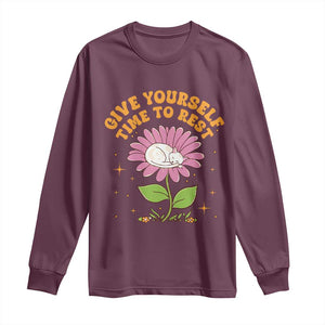 Give Yourself Time To Rest Long Sleeve Shirt Cute Cat Sleep Mental Health TS09 Maroon Print Your Wear