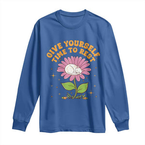 Give Yourself Time To Rest Long Sleeve Shirt Cute Cat Sleep Mental Health TS09 Royal Blue Print Your Wear