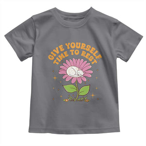 Give Yourself Time To Rest Toddler T Shirt Cute Cat Sleep Mental Health TS09 Charcoal Print Your Wear
