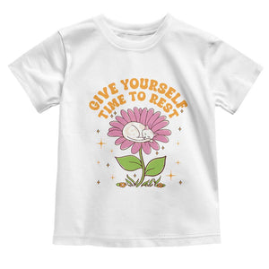 Give Yourself Time To Rest Toddler T Shirt Cute Cat Sleep Mental Health TS09 White Print Your Wear