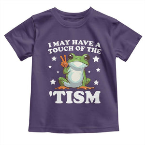 Funny I May Have A Touch Of The 'Tism Toddler T Shirt TS09 Purple Print Your Wear