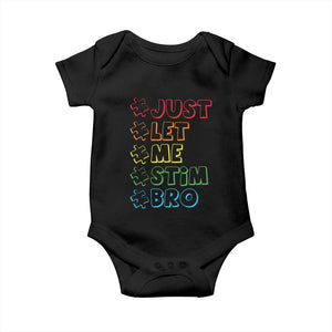 Funny Autistic Baby Onesie Just Let Me Stim Bro Autism Boys Kids TS09 Black Print Your Wear